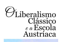 O Liberalismo Clássico e a Escola Austríaca